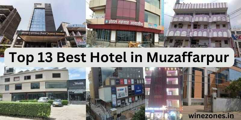 Top 13 Best Hotel in Muzaffarpur