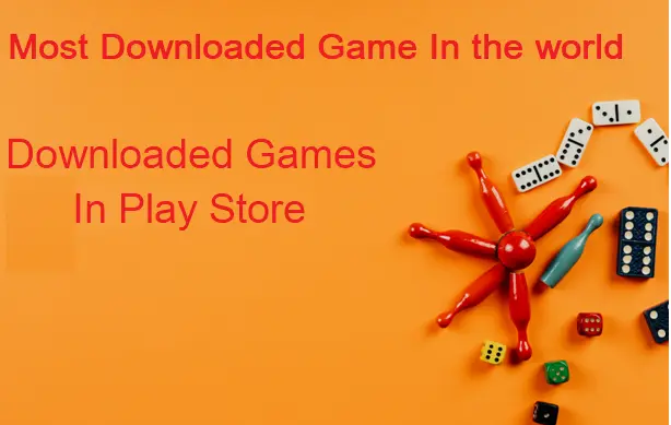 Most Downloaded Game