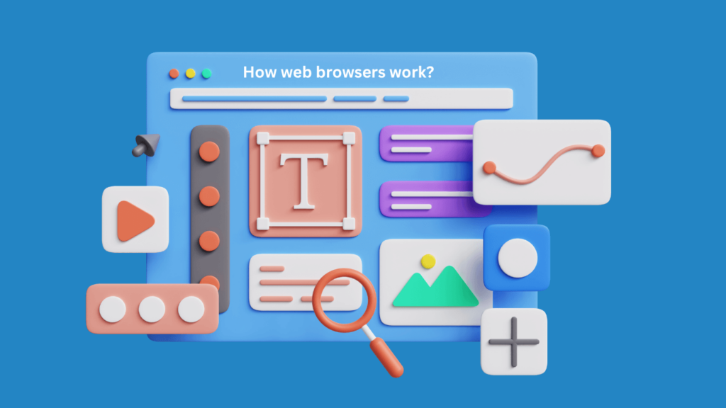 How web browsers work