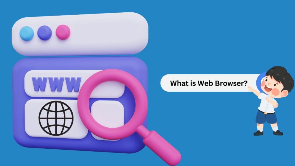 What is Web Browser